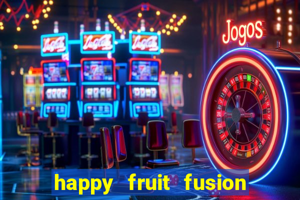 happy fruit fusion paga mesmo